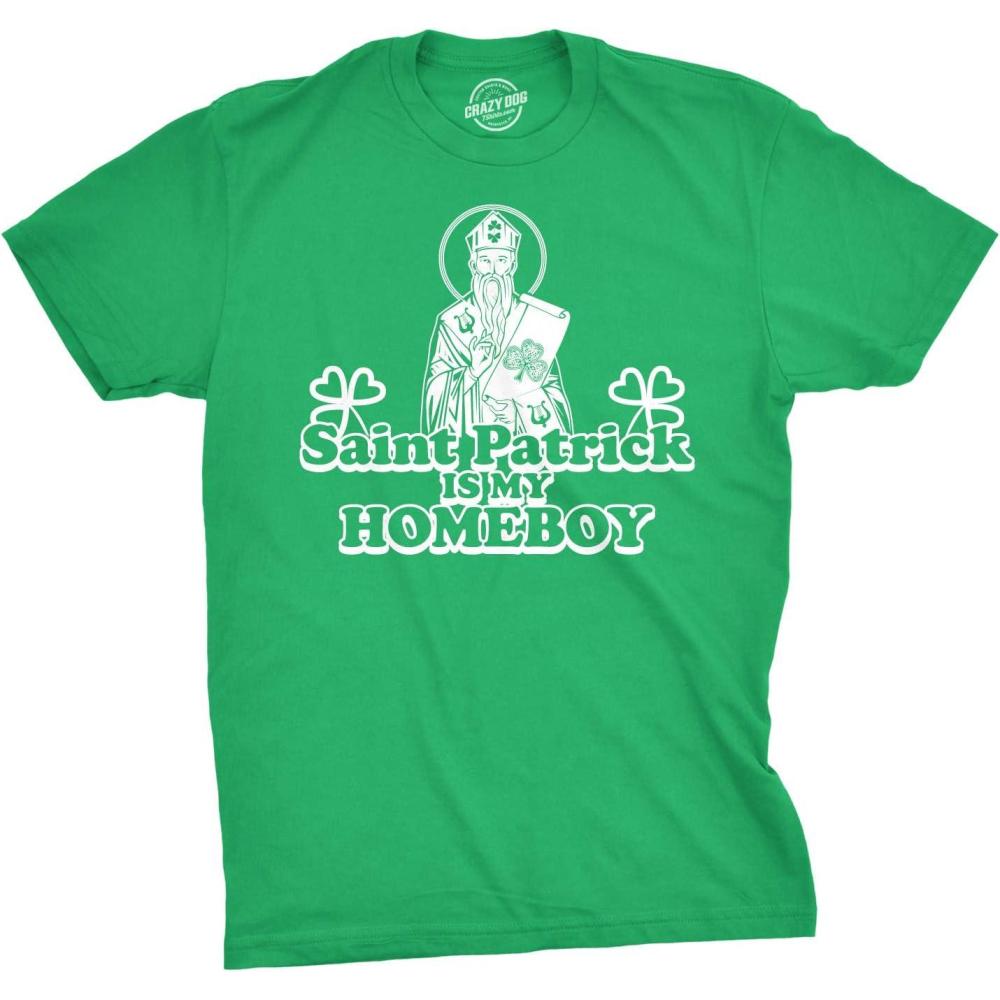 imageMens Saint Patrick is My Homeboy Tee Funny St Patty Day Cool Novelty T ShirtGreen