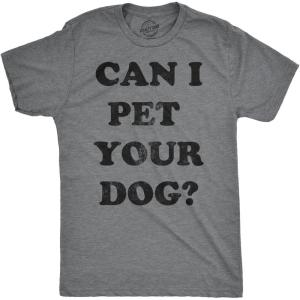 Mens Can I Pet Your Dog T Shirt Funny Cute Animal Lover Puppy Tee for Guys(Dark Heather Grey)