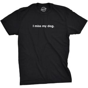 Mens I Miss My Dog T Shirt Funny Sarcastic Animal Pet Lover Tee for Guys(Black)
