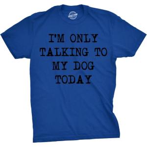 Mens I’m Only Talking to My Dog Today Funny Shirts Dog Lovers Novelty Cool T Shirt(Heather Royal)