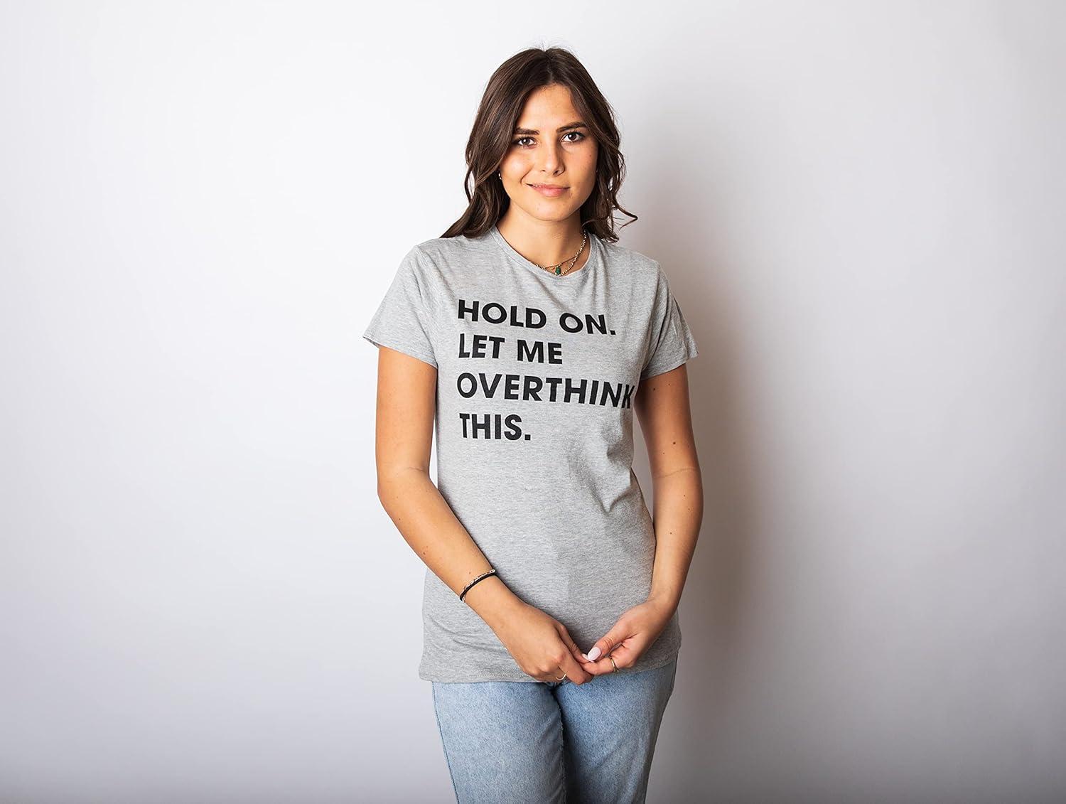 imageCrazy Dog Womens T Shirt Hold On Let Me Overthink This Funny Sarcastic Novelty TeeHeather Pink