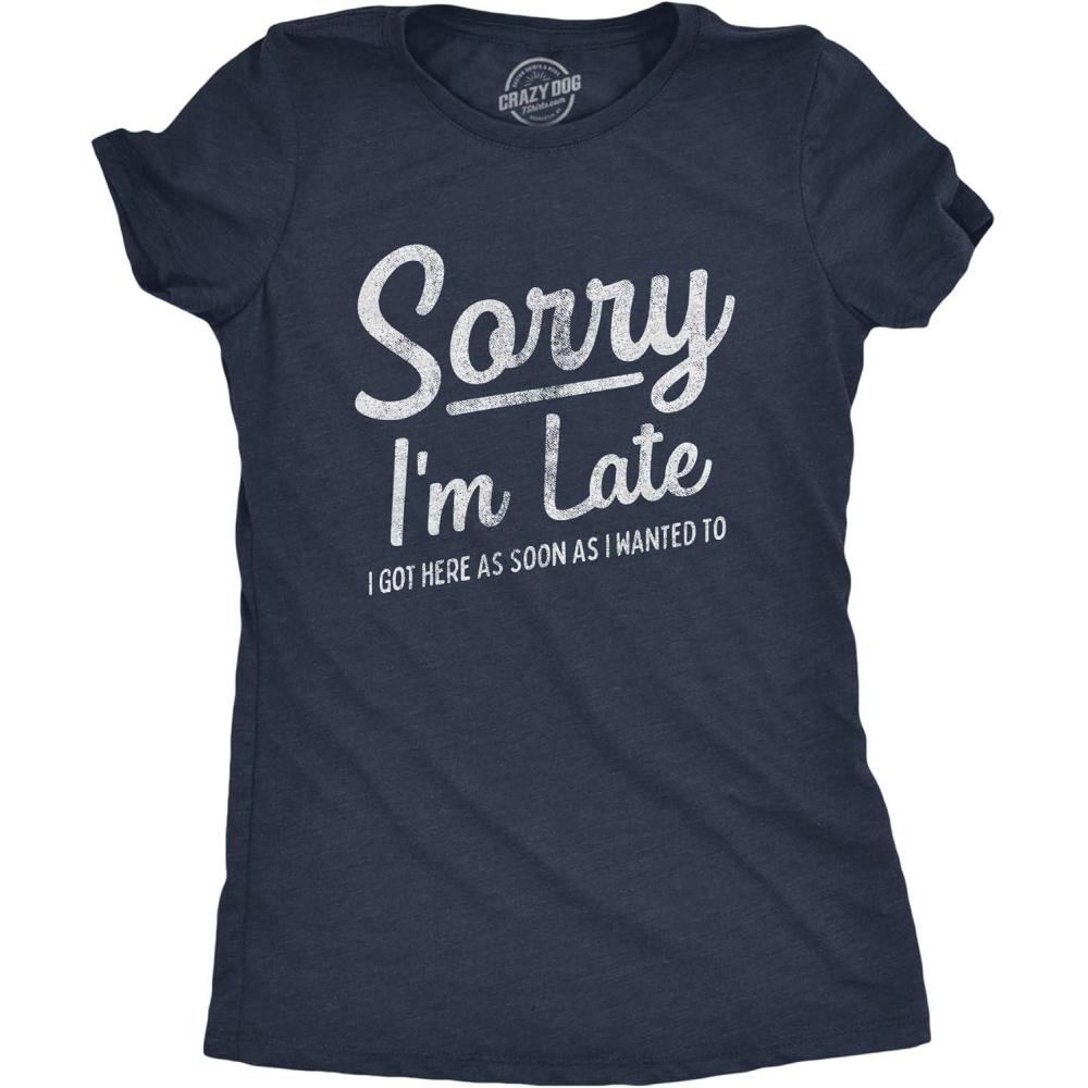 imageWomens Sarcastic T Shirts with Funny Sayings Novelty Graphic Tees for WomenHeather Navy Sorry Late