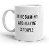 Crazy Dog T-Shirts I Like Gaming and Maybe 3 People Mug Funny Video Games Coffee Cup – 11oz
