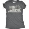 Womens Think Outside No Box Necessary Funny Cool Camping Graphic Funny T Shirt(Dark Heather Grey)