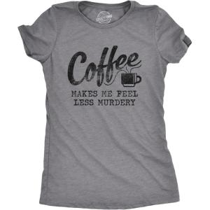 Funny Womens T-Shirts – Coffee Murdery and More Sarcastic Shirts for Cool Ladies with Sass(Dark Heather Grey – Coffee Murdery)