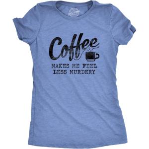 Funny Womens T-Shirts – Coffee Murdery and More Sarcastic Shirts for Cool Ladies with Sass(Light Heather Blue)