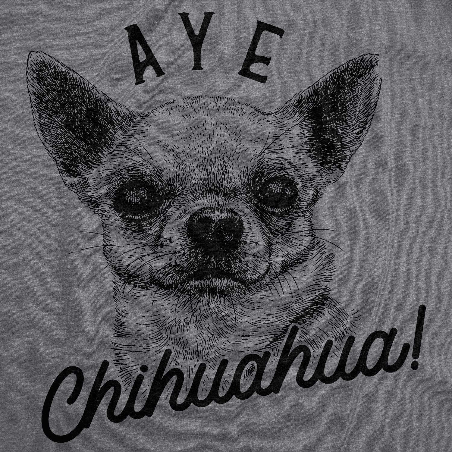imageWomens Aye Chihuahua T Shirt Funny Pet Puppy Dog TeeDark Heather Grey