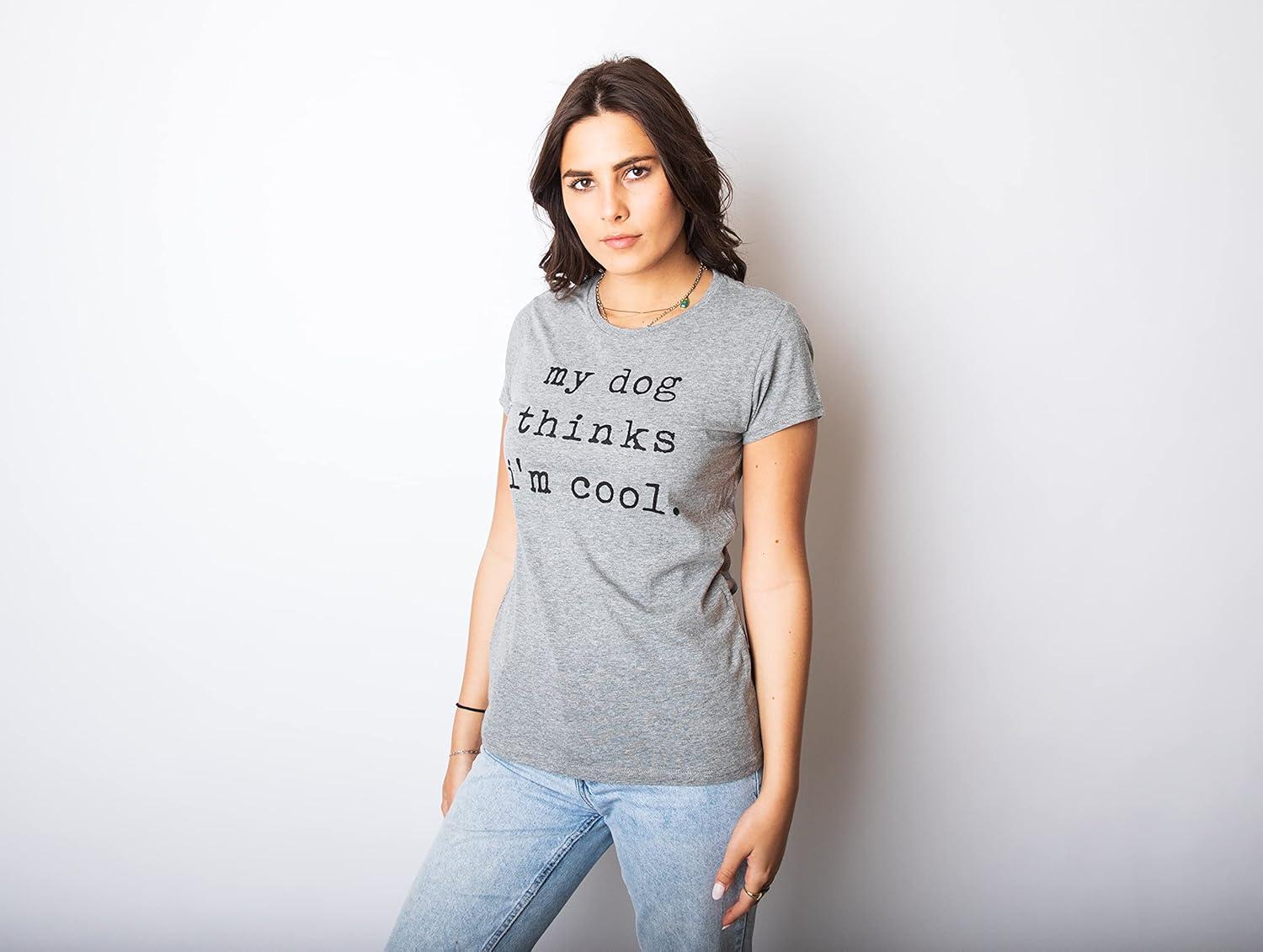 imageWomens My Dog Thinks Im Cool T Shirt Funny Pet Lover Novelty Gift Cute GraphicHeather Navy Dog Cool