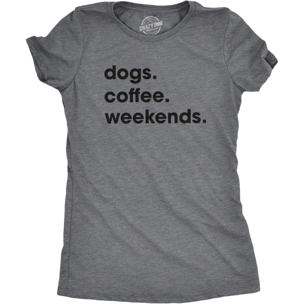 imageWomens Dogs Coffee Weekend T Shirt Dog Mom Funny Caffeine Addicted TeeDark Heather Grey