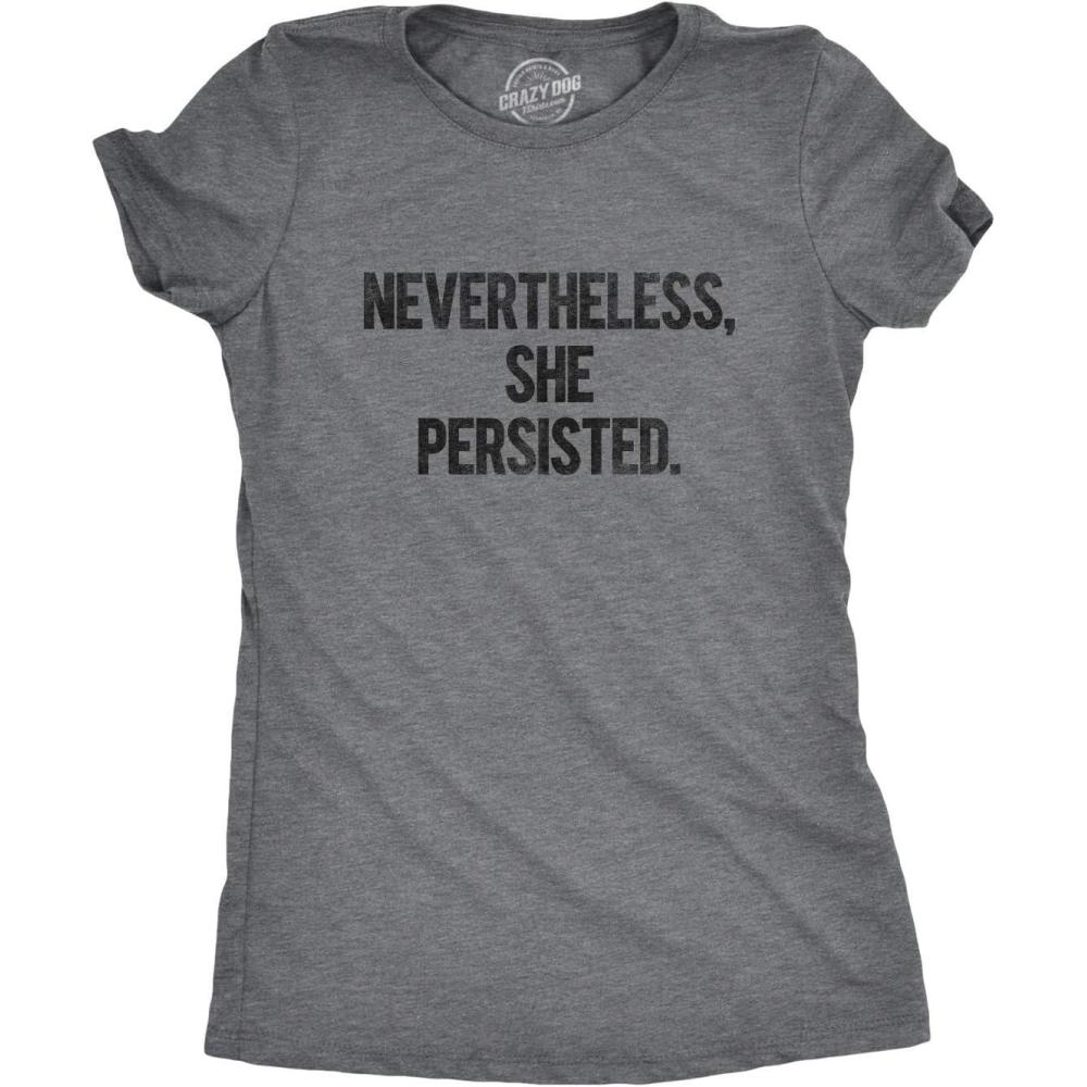 imageWomens Nevertheless She Persisted Funny Political Adult Sarcastic Humor T ShirtDark Heather Grey