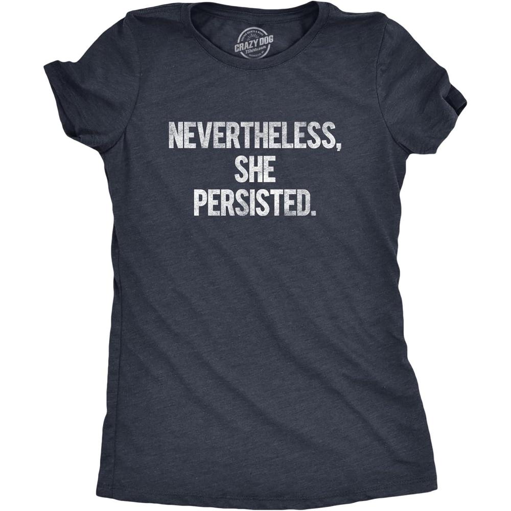 imageWomens Nevertheless She Persisted Funny Political Adult Sarcastic Humor T ShirtHeather Navy