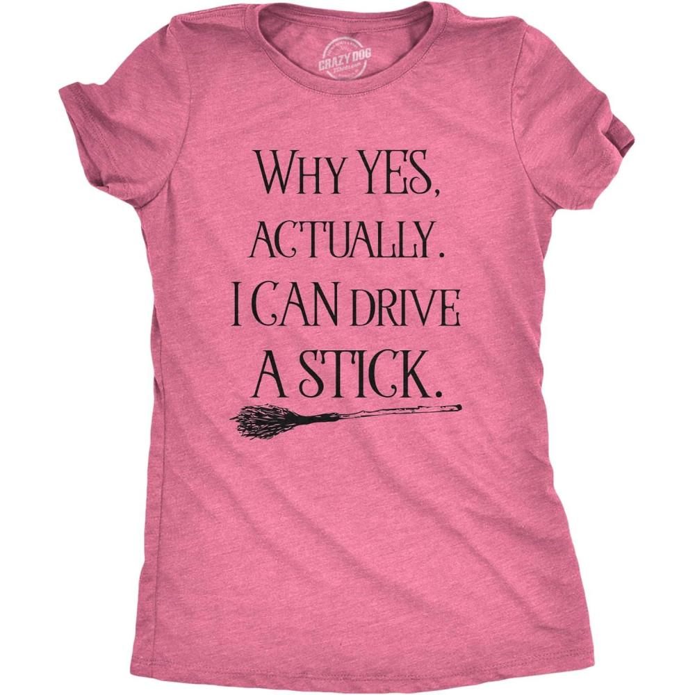 imageWomens Why Yes I Can Drive A Stick Funny Halloween Witch Sarcastic Cute T ShirtHeather Pink