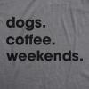 Womens Dogs Coffee Weekend T Shirt Dog Mom Funny Caffeine Addicted Tee(Dark Heather Grey)