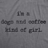 Womens Im A Dogs and Coffee Kind of Girl T Shirt Funny Pet Lover Mom Puppy Tee(Dark Heather Grey)
