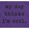 Womens My Dog Thinks Im Cool T Shirt Funny Pet Lover Novelty Gift Cute Graphic(Heather Purple)