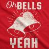 Womens Oh Bells Yeah T Shirt Funny Christmas Tee