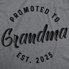 Womens Promoted to Grandma Est 2025 T Shirt Funny New Baby Family Grandmother Tee(2025)