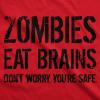 Womens Zombies Eat Brains so You’re Safe Funny T Shirt Halloween Living Dead Tee(Heather Red)