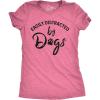 Womens Easily Distracted by Dogs T Shirt Funny Graphic Dog Mom Lover(Heather Pink)