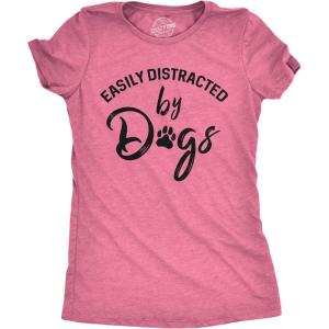 Womens Easily Distracted by Dogs T Shirt Funny Graphic Dog Mom Lover(Heather Pink)