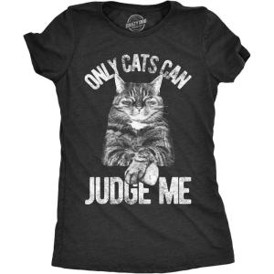 Womens Only Cats Can Judge Me T Shirt Funny Cute Pet Mom Kitty Owner Graphic(Heather Black)
