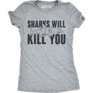 Womens Sharks Will Kill You Funny Shark T Shirt Sarcasm Novelty Offensive Shirts(Dark Heather Grey)