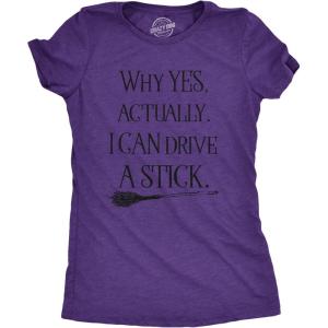 Womens Why Yes I Can Drive A Stick Funny Halloween Witch Sarcastic Cute T Shirt(Heather Purple)
