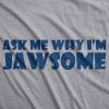 Youth Ask Me Why Im Jawsome Cool Movie Great White Shark Shirt Costume for Kids(Light Heather Grey)