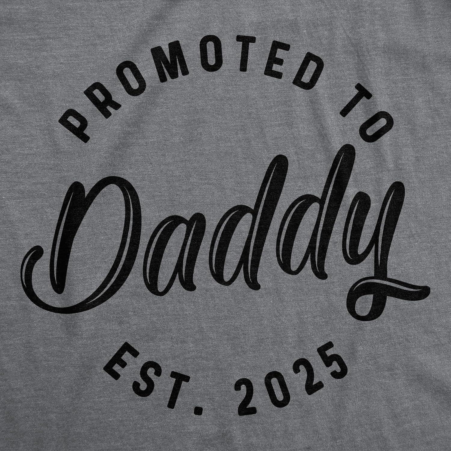imageCrazy Dog TShirts Mens Promoted to Daddy 2026 and 2025 T Shirt Fathers Day Tee for New Best Dad EverGrey 2025