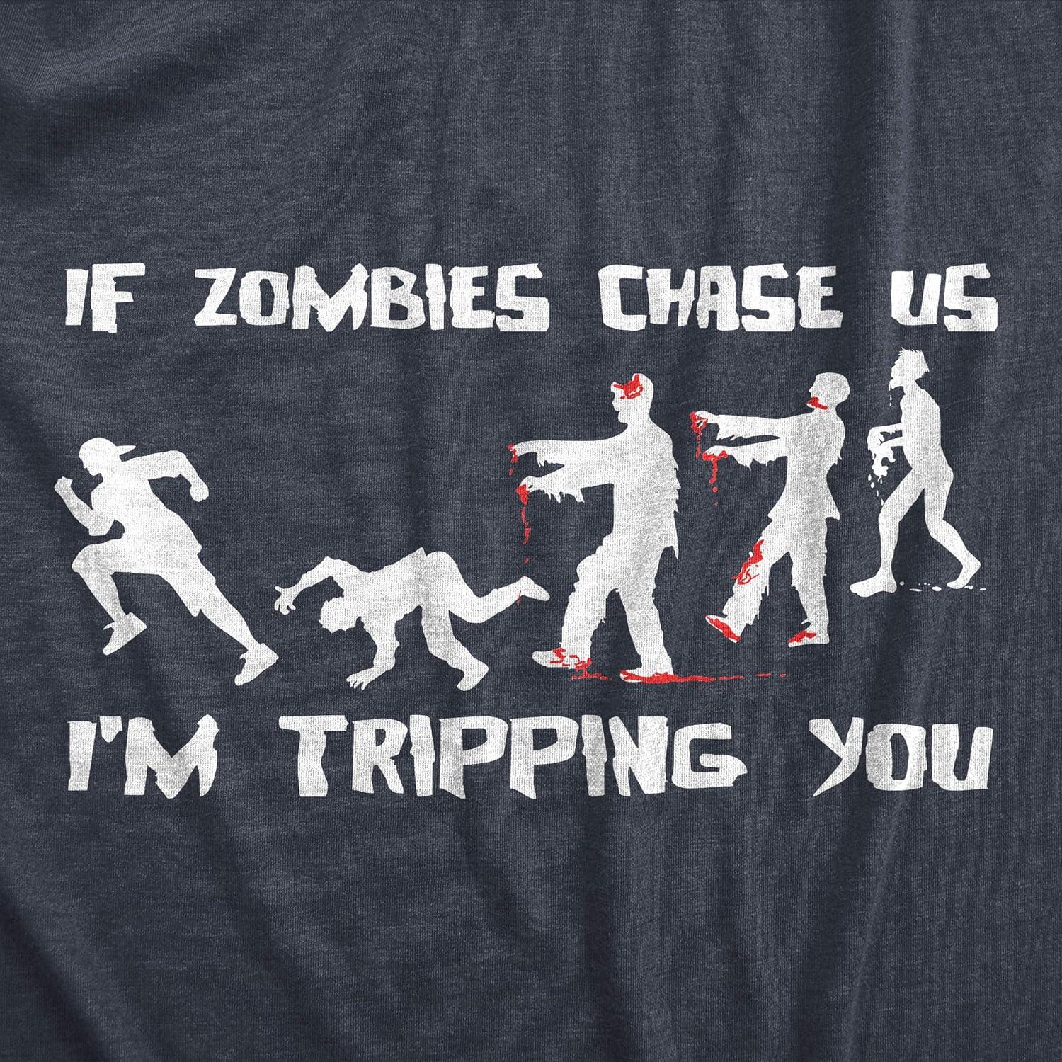 imageMens If Zombies Chase Us Im Tripping You Funny Graphic Novelty Halloween T ShirtHeather Navy