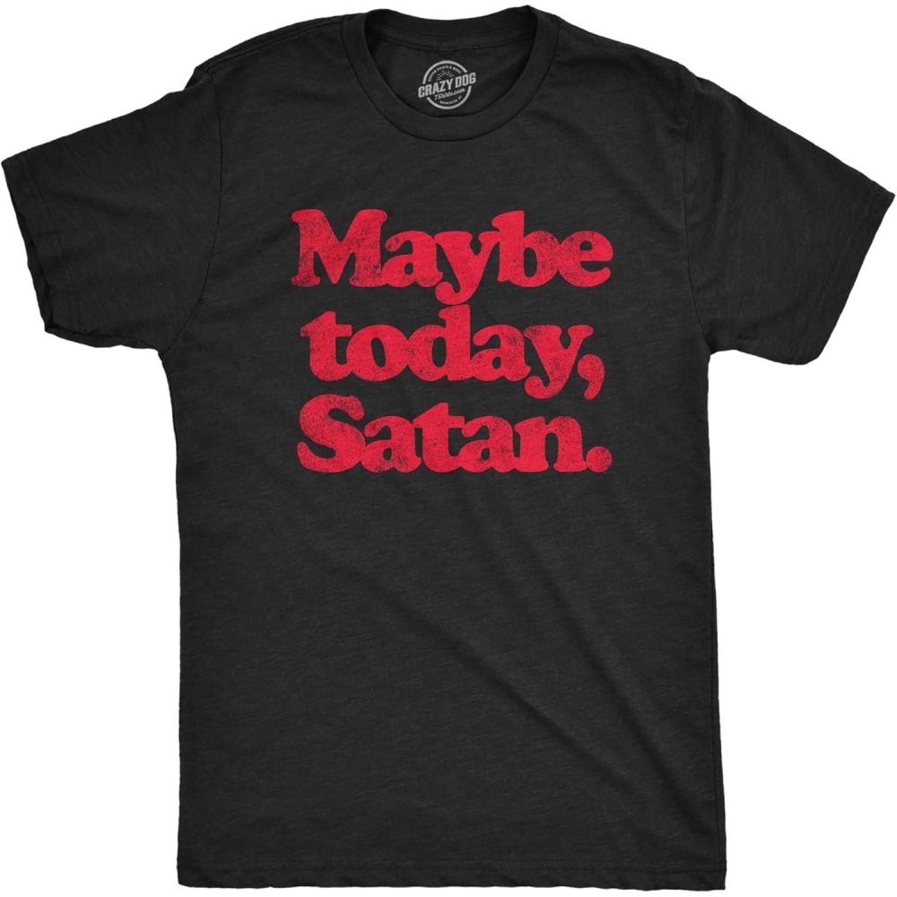 imageMens Maybe Today Satan T Shirt Funny Sarcastic Devil Joke Graphic Novelty Tee HalloweenHeather Black