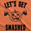 Mens Lets Get Smashed Funny T Shirts Pumpkin Halloween Costume T Shirt(Orange – Smashed)