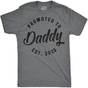 Crazy Dog T-Shirts Mens Promoted to Daddy 2026 and 2025 T Shirt Fathers Day Tee for New Best Dad Ever(Grey – 2026)