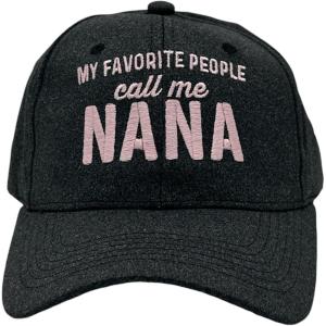 Funny Mom Hats Hilarious Mother’s Day Graphic Caps with Sarcastic Designs(Black – My Favorite People Call Me Nana)