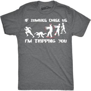 Mens If Zombies Chase Us Im Tripping You Funny Graphic Novelty Halloween T Shirt(Dark Heather Grey)