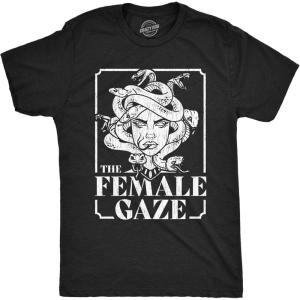 Mens The Female Gaze T Shirt Funny Staring Medusa Joke Tee for Guys
