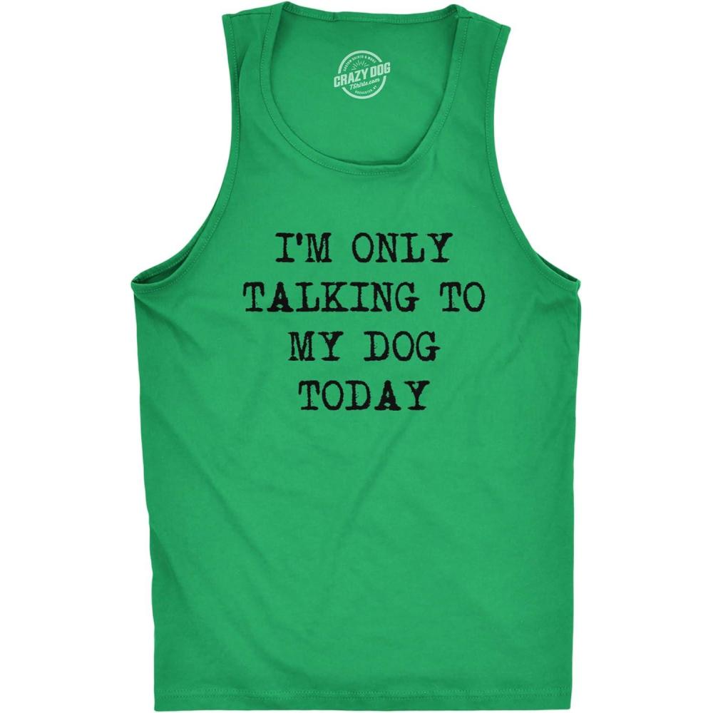 imageMens Fitness Tank Im Only Talking to My Dog Today Tanktop Funny Pet Puppy Lover ShirtGreen