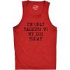 Mens Fitness Tank I’m Only Talking to My Dog Today Tanktop Funny Pet Puppy Lover Shirt(Red)