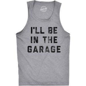 Mens Fitness Tank I’ll Be in The Garage Tanktop Funny Car Mechanic Dad Graphic Novelty Shirt(Light Heather Grey)