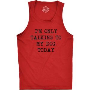 Mens Fitness Tank I’m Only Talking to My Dog Today Tanktop Funny Pet Puppy Lover Shirt(Red)