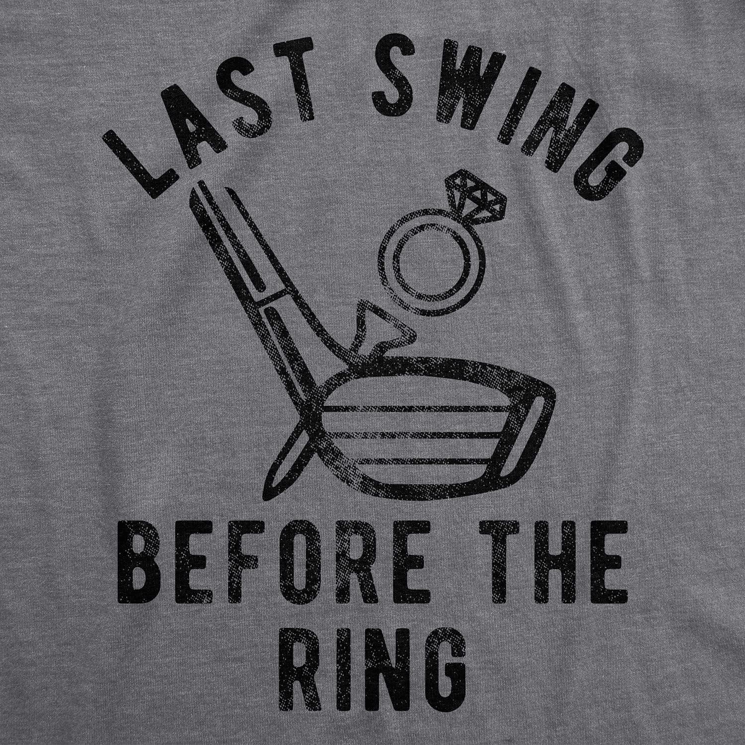 imageMens Last Swing Before The Ring T Shirt Funny Golf Bachelor Bachelorette Wedding TeeDark Heather Grey