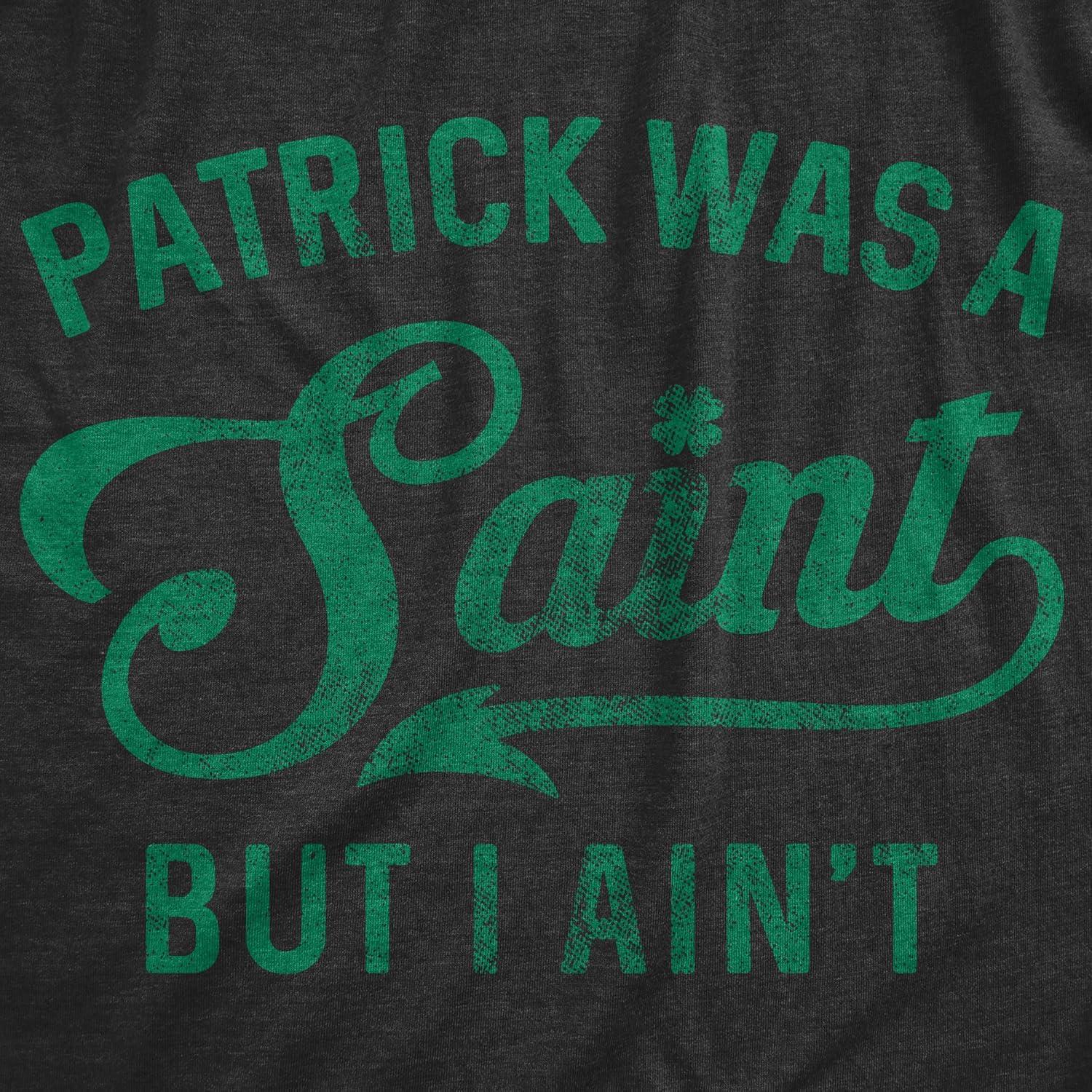 imageWomens Patrick was A Saint Funny Shenanigans Saint Patricks Day St Patty TeeHeather Black