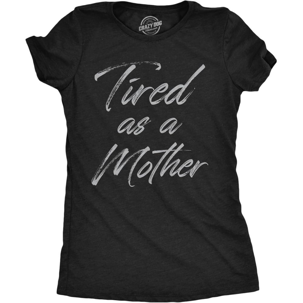 imageFunny Mom Shirts for Cool Moms with Hustle Sarcastic Mothers Day Tees with Funny SayingsHeather Black Tired as a Mother
