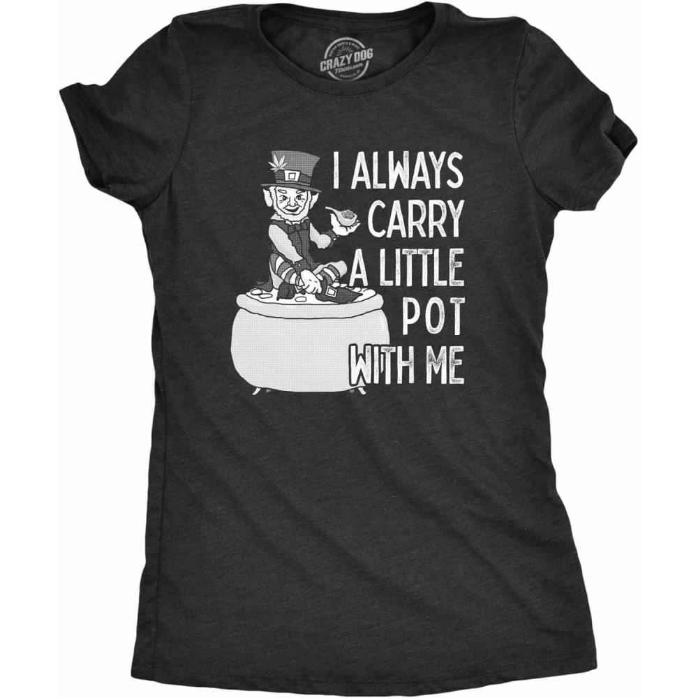 imageWomens I Always Carry A Little Pot with Me T Shirt Funny Saint Patricks Day TeeHeather Black