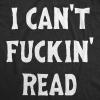 Crazy Dog T-Shirts I Cant F*ckin Read Baby Bodysuit Funny Sarcastic Baby Joke Novelty Jumper for Infants