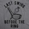 Mens Last Swing Before The Ring T Shirt Funny Golf Bachelor Bachelorette Wedding Tee(Dark Heather Grey)