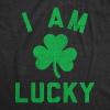 Womens Funny T Shirts I Am Lucky Sarcastic St Patricks Day Graphic Novelty Tee for Ladies