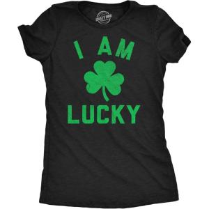 Womens Funny T Shirts I Am Lucky Sarcastic St Patricks Day Graphic Novelty Tee for Ladies