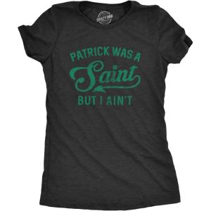 Womens Patrick was A Saint Funny Shenanigans Saint Patricks Day St Patty Tee(Heather Black)