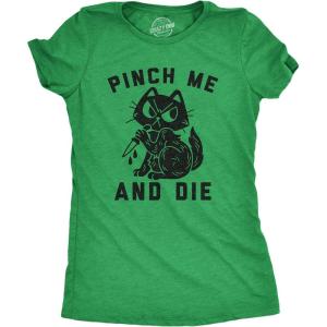 Womens Pinch Me and Die T Shirt Funny Cat Saint Patricks Day T Shirt Sarcastic(Heather Green)
